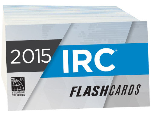 2015 International Residential Code (IRC) Flash Cards