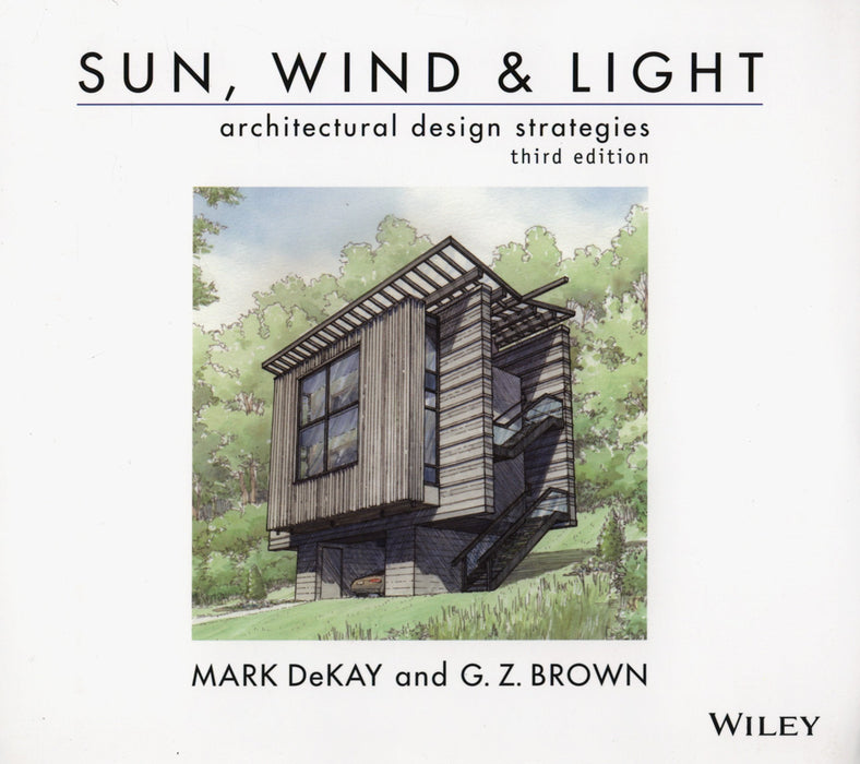 Sun, Wind, & Light: Architectural Design Strategies, Third Edition