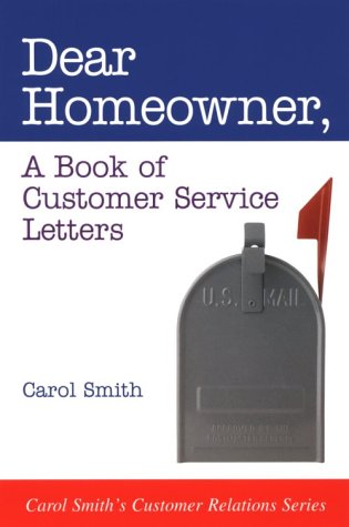 Dear Homeowner: A Book of Customer Service Letters