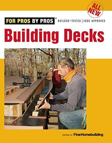 For Pros By Pros: Building Decks