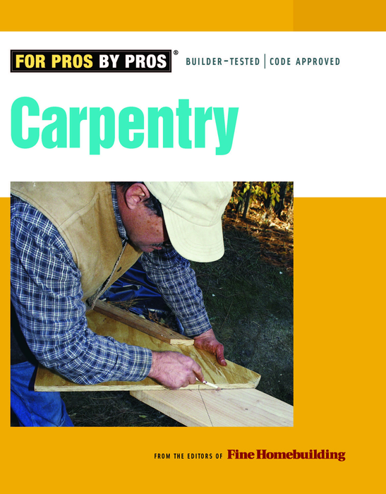 For Pros By Pros: Carpentry