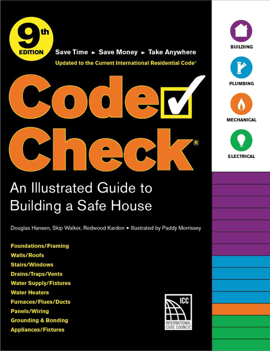 Code Check: An Illustrated Guide to Building a Safe House, Ninth Edition