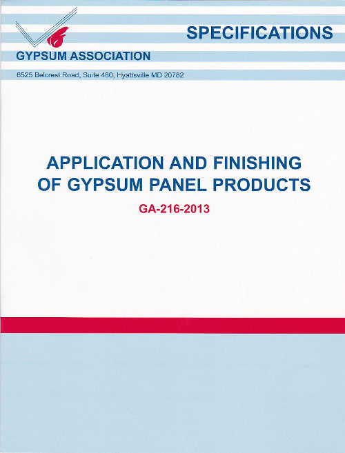 GA-216-2013:Application and Finishing of Gypsum Panel Products, 2013 Edition