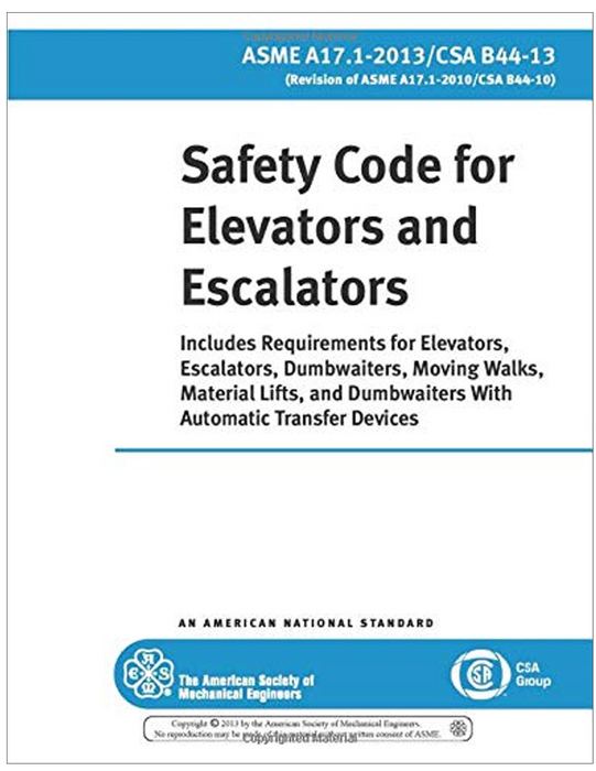 ASME A17.1: Safety Code for Elevators and Escalators, 2013 Edition