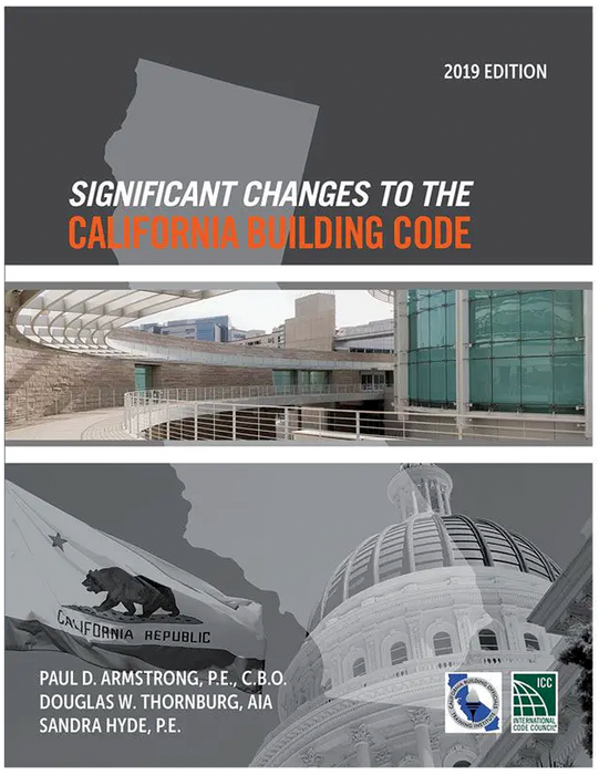Significant Changes to the California Building Code - 2019 Edition