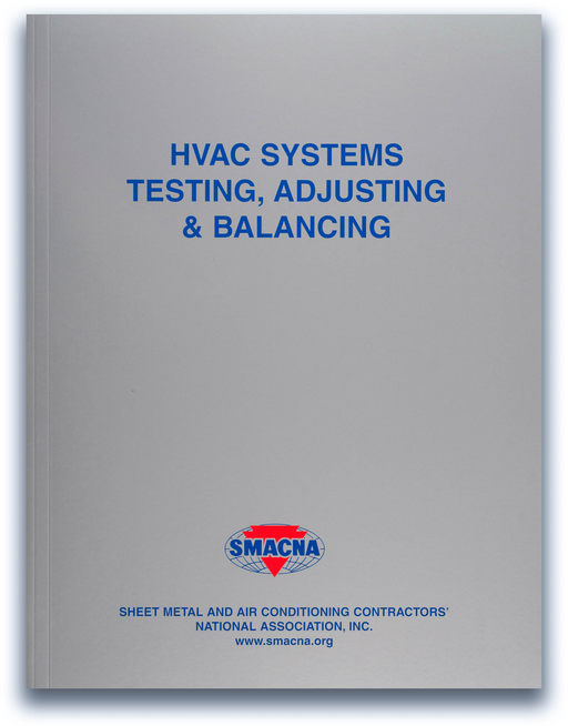 SMACNA HVAC Systems Testing, Adjusting and Balancing 4th Ed