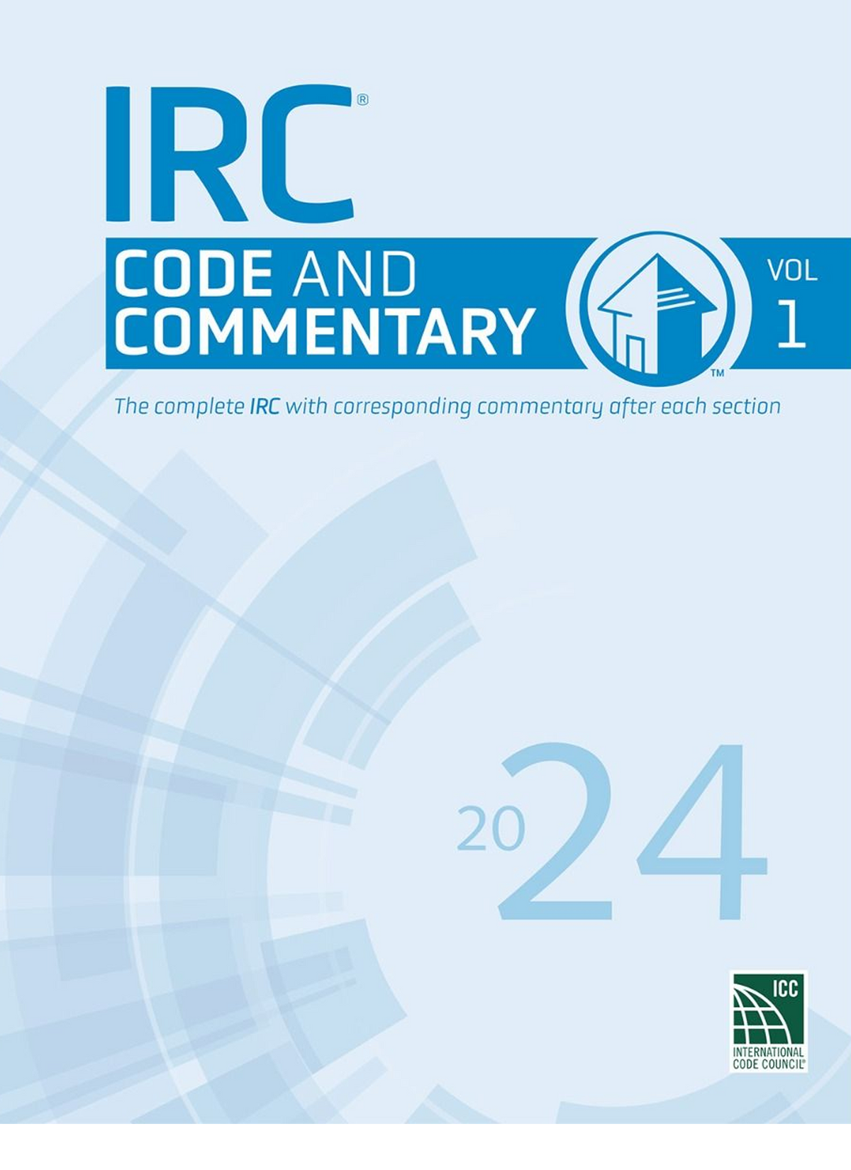 2024 International Residential Code & Commentary Volume 1 — BNi ...
