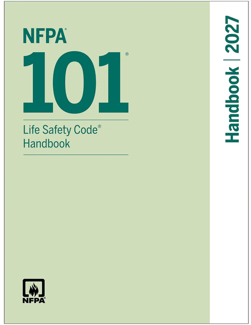 2027 NFPA 101 Life Safety Code HANDBOOK