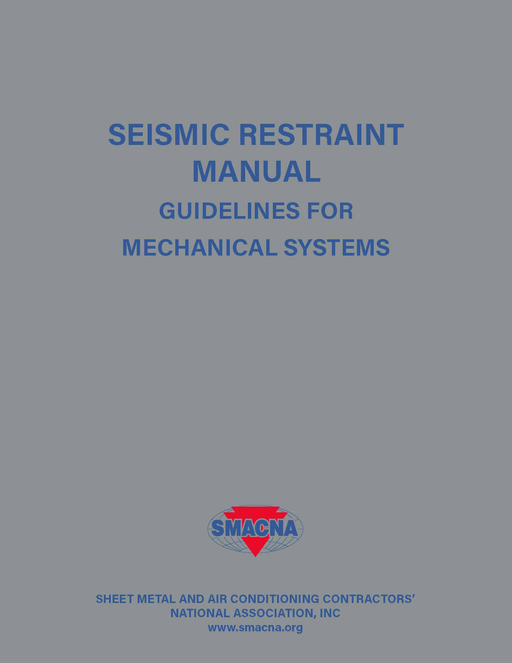 SMACNA Seismic Restraint Manual: Guidelines for Mechanical Systems, 4th Edition
