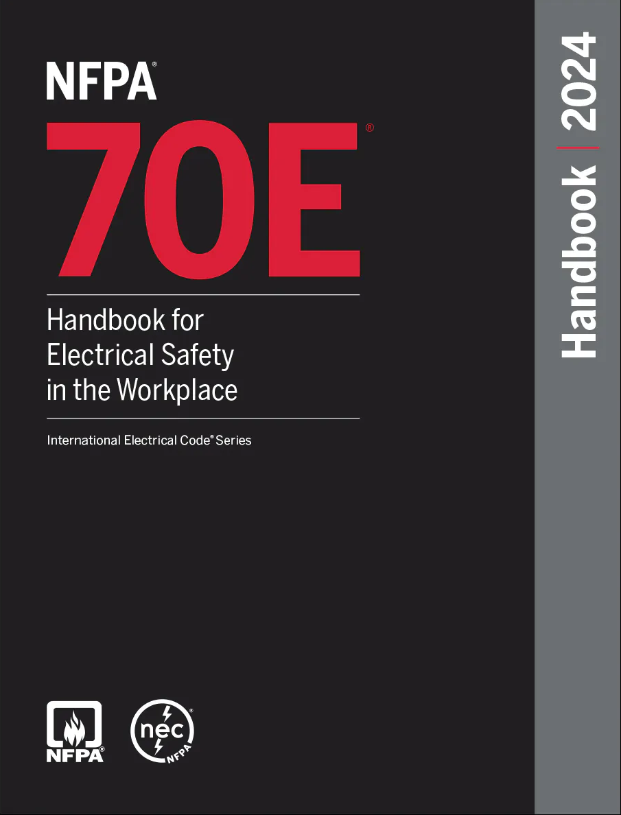 2024 NFPA 70E Standard for Electrical Safety in the Workplace Handbook