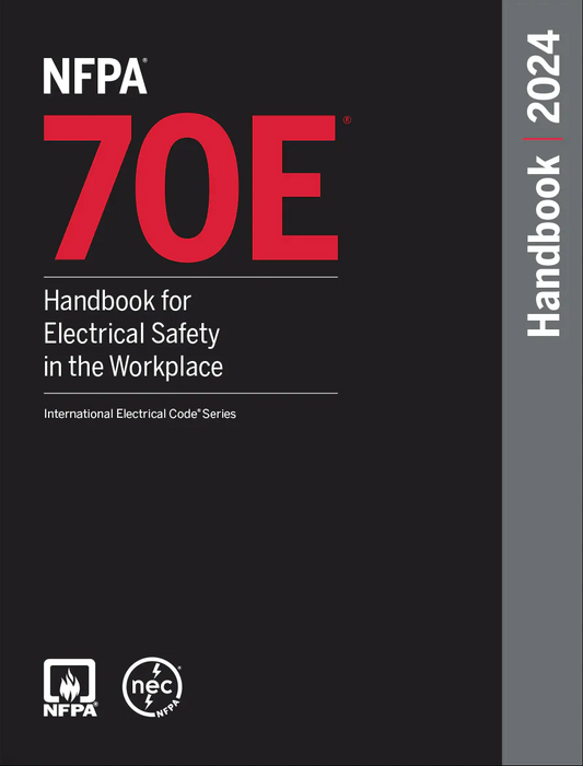 2024 NFPA 70E Standard for Electrical Safety in the Workplace Handbook
