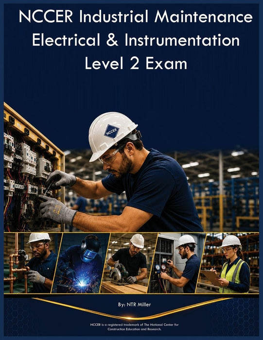 NCCER Industrial Maintenance Electrical & Instrumentation, Level2 Exam