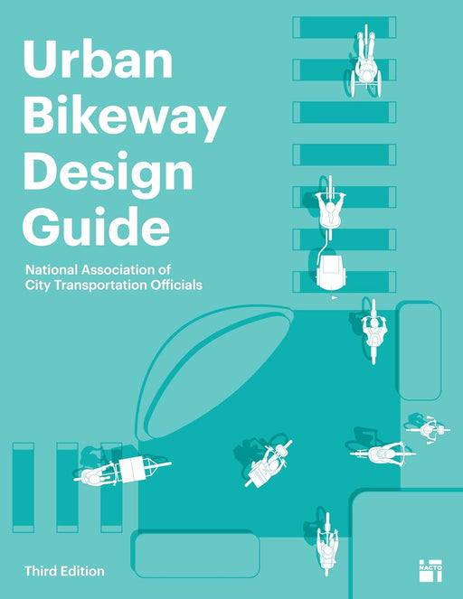 Urban Bikeway Design Guide 3rd Edition