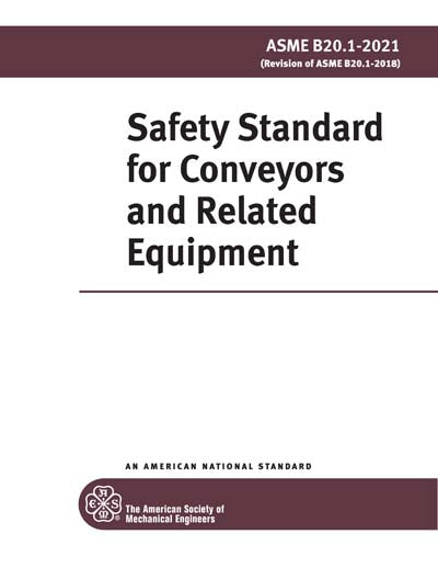 ASME B20.1-2021 (Safety Standard for Conveyors and Related Equipment)