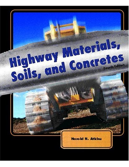 Highway Materials: Soils and Concretes, Fourth Edition
