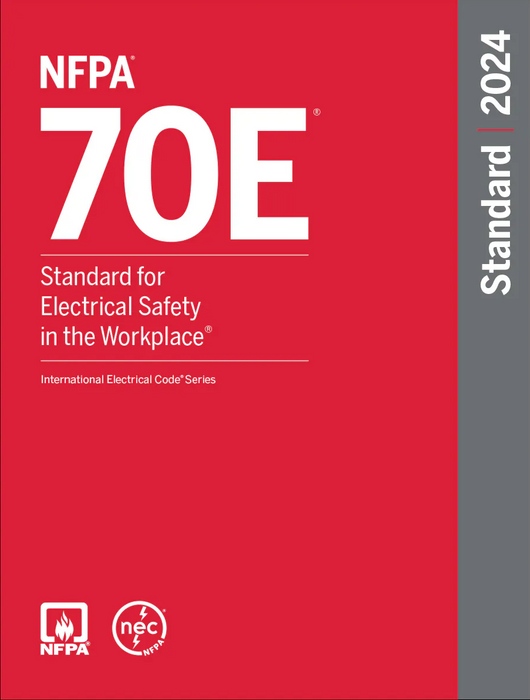 2024 NFPA 70E Standard for Electrical Safety in the Workplace Softcover