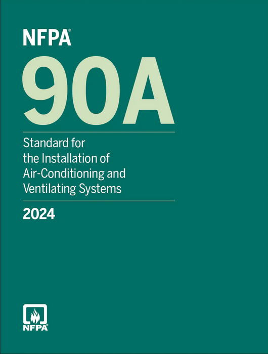 2024 NFPA 90A Standard for the Installation of Air Conditioning and Ventilating Systems