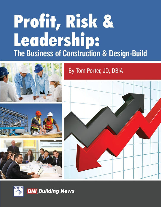 Profit, Risk, & Leadership: Design-Build