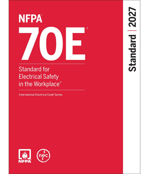 2027 NFPA 70E Standard for Electrical Safety in the Workplace