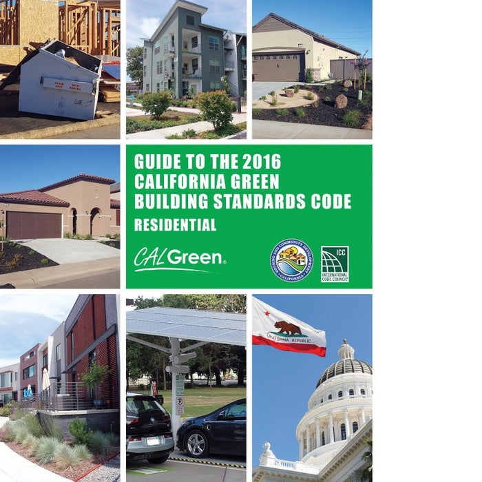 The 2016 California Green Building Standards Code: Residential