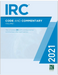 2021 International Residential Code (IRC) and Commentary-Volume I