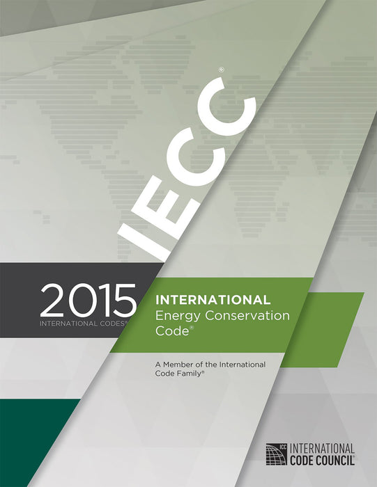 2015 ICC International Energy Conservation Code (IECC), Softcover