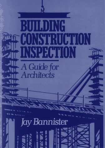 Building Construction Inspection: A Guide for Architects