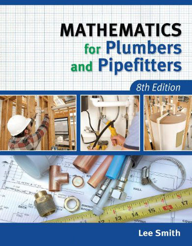 Mathematics for Plumbers & Pipefitters, Eighth Edition