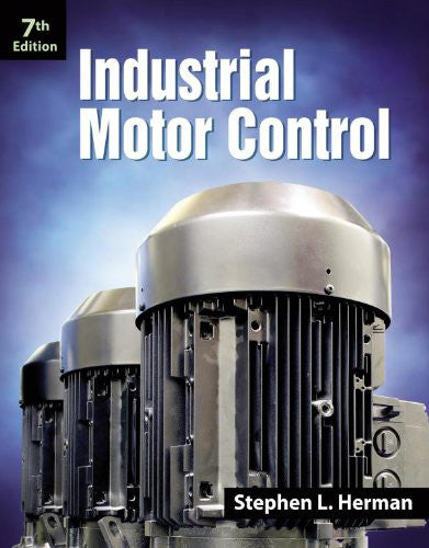 Industrial Motor Control, Seventh Edition