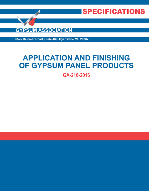 GA-216-2016: Application and Finishing of Gypsum Panel Products, 2016 Edition