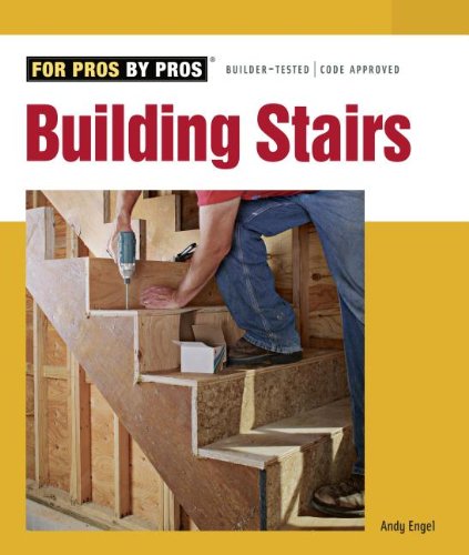 For Pros By Pros: Building Stairs