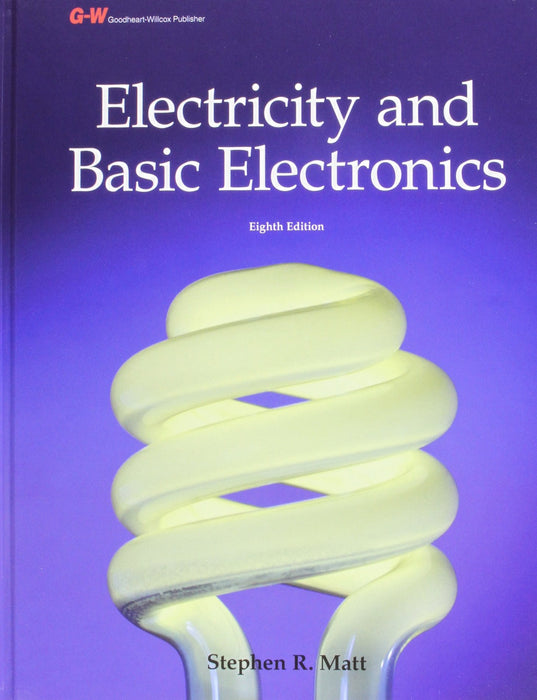 Electricity and Basic Electronics, Eighth Edition