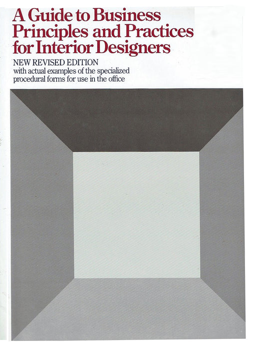 A Guide to Business Principles & Practices for Interior Designers