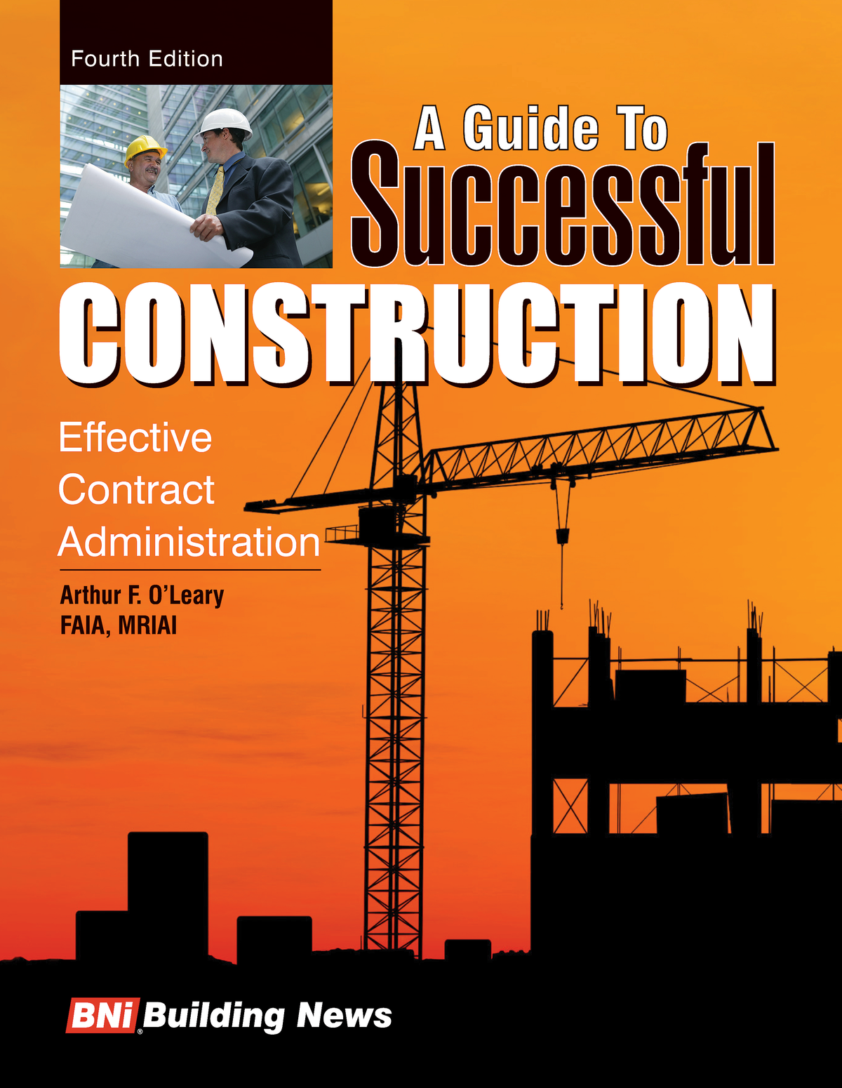 A Guide to Successful Construction, Fourth Edition — BNi Building News