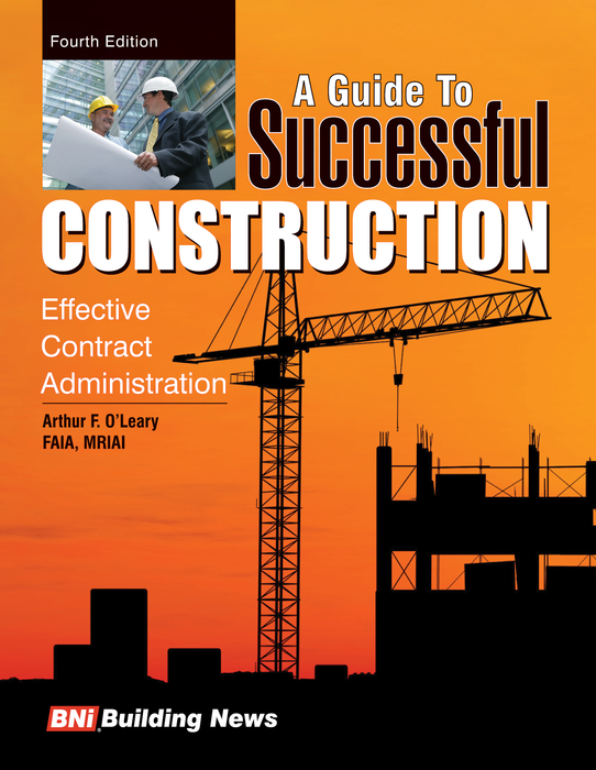 A Guide to Successful Construction, Fourth Edition