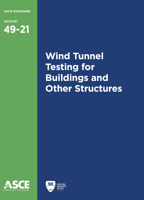 ASCE 49-21 Wind Tunnel Testing for Buildings and Other Structures