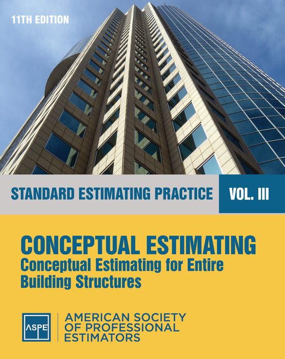 Standard Estimating Practice - 11th Edition Vol. III -  Conceptual Estimating for Entire Building Structures