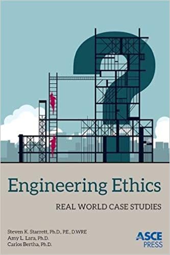 Engineering Ethics - Real World Case Studies