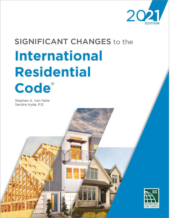 Significant Changes to the 2021 International Residential Code