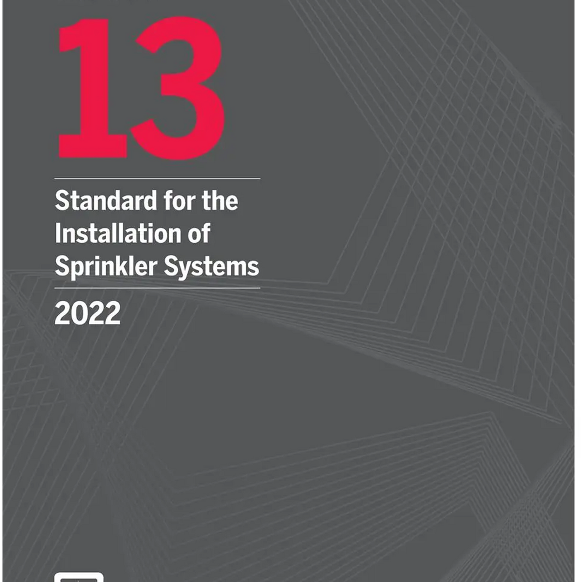 NFPA 13 Standard For The Installation Of Sprinkler Systems - 2022 Edition (Official NFPA Code Book)