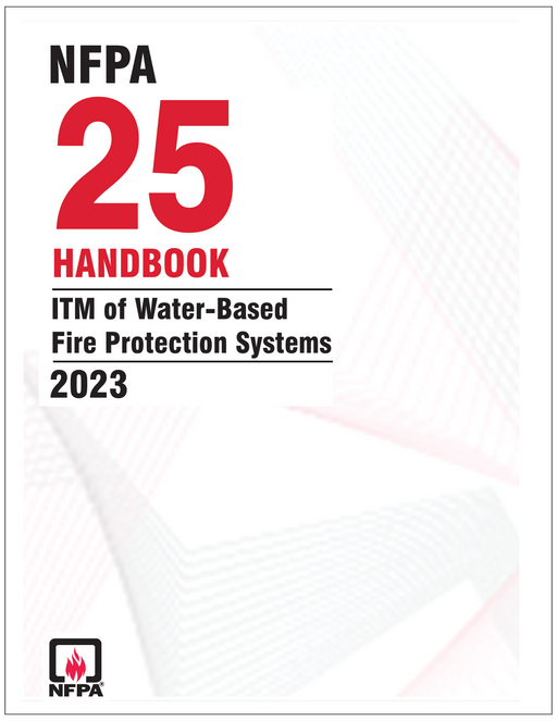 NFPA 25, Fire Protection Systems Handbook 2023 Edition