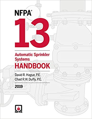 2019 NFPA 13: Automatic Sprinkler Systems Handbook