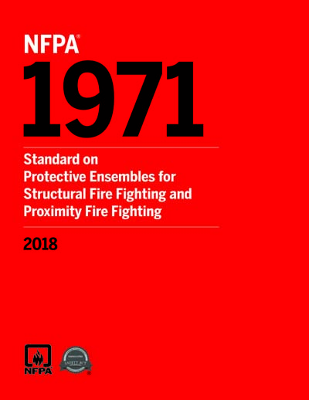 NFPA 1971: Standard on Protective Ensembles for Structural Fire Fighting, 2018 Edition