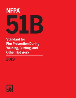 NFPA 51B Standard for Fire Prevention During Welding Cutting and Other Hot Work 2019