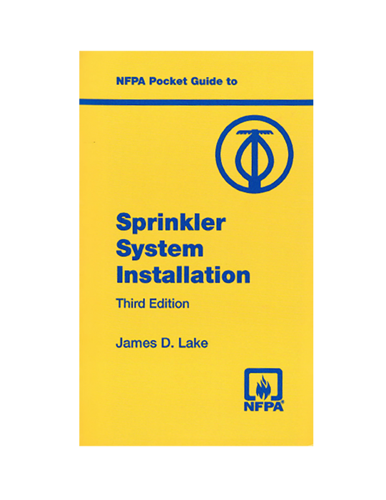 NFPA Pocket Guide to Sprinkler System Installation, Third Edition 2010