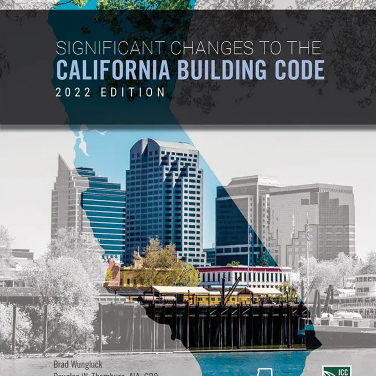 Significant Changes to the California Building Code - 2022 Edition (55 ...