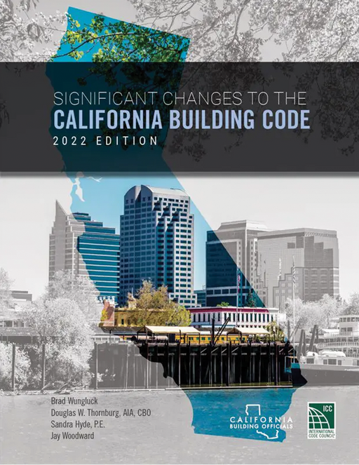 Significant Changes to the California Building Code - 2022 Edition