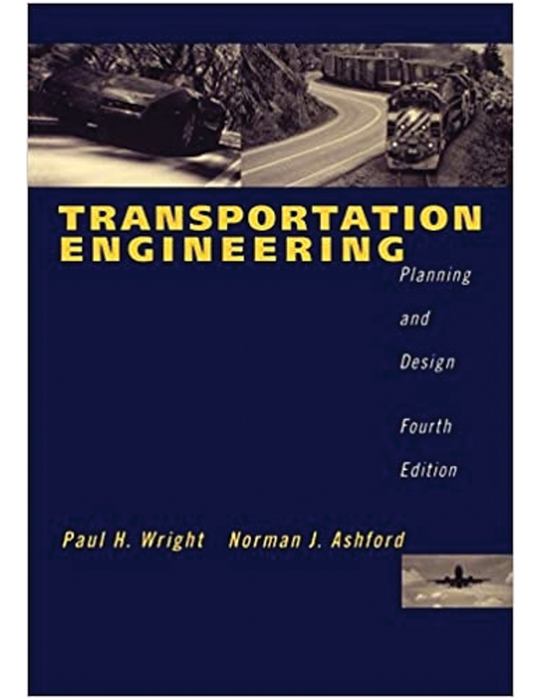 Transportation Engineering: Planning and Design, Fourth Edition